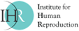 Institute for Human Reproduction
